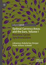 Optimal Currency Areas and the Euro, Volume I - Johannes Kabderian Dreyer, Peter Alfons Schmid