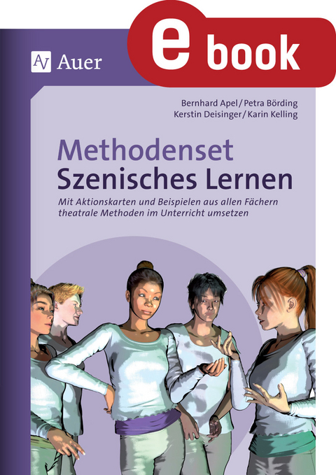 Methodenset Szenisches Lernen - B. Apel, P. B&ouml;rding, K. Deisinger, K. Kelling