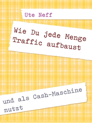 Wie Du jede Menge Traffic aufbaust