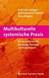 Multikulturelle systemische Praxis - Arist von Schlippe, Mohammed El Hachimi, Gesa J&uuml;rgens