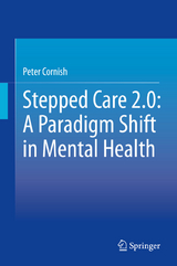 Stepped Care 2.0: A Paradigm Shift in Mental Health -  Peter Cornish