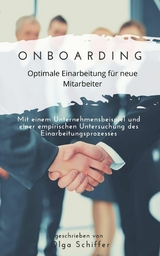 Onboarding - optimale Einarbeitung f&uuml;r neue Mitarbeiter - Olga Schiffer
