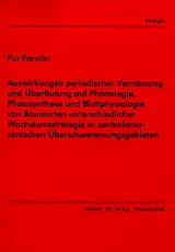 Auswirkungen periodischer Vern&auml;ssung und &Uuml;berflutung auf Ph&auml;nologie, Photosynthese und Blattphysiologie von Baumarten unterschiedlicher Wachstumsstrategie in zentralamazonischen &Uuml;berschwemmungsgebieten - Pia Parolin