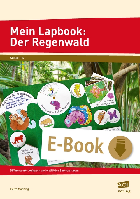 Mein Lapbook: Der Regenwald - Petra M&ouml;nning