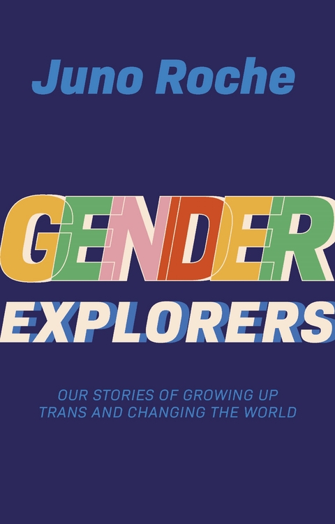 Gender Explorers - Juno Roche