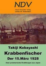 Krabbenfischer / Der 15. M&auml;rz 1928 - Takiji Kobayashi