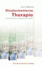 Kindorientierte Therapie und Familienberatung - Jim Wilson