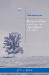 The Spiritual Wisdom Of Gospels For Christian Preachers And Teachers - John Shea