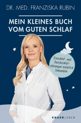 Mein kleines Buch vom guten Schlaf - Dr. med. Franziska Rubin