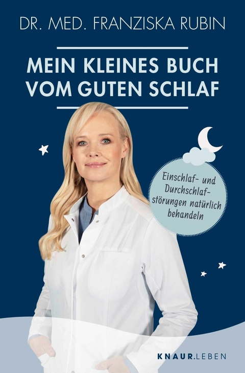 Mein kleines Buch vom guten Schlaf - Dr. med. Franziska Rubin