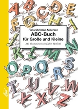 Das ABC-Buch f&uuml;r Gro&szlig;e und Kleine - Hans Christian Andersen
