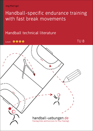 Handball-specific endurance training with fast break movements (TU 8)