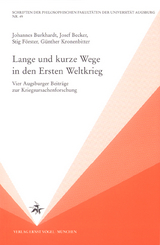 Lange und kurze Wege in den Ersten Weltkrieg - Johannes Burkhardt, Josef Becker, Stig F&ouml;rster, G&uuml;nther Kronenbitter