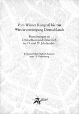 Vom Wiener Kongre&szlig; bis zur Wiedervereinigung Deutschlands - 