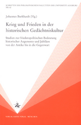 Krieg und Frieden in der historischen Ged&auml;chtniskultur - 