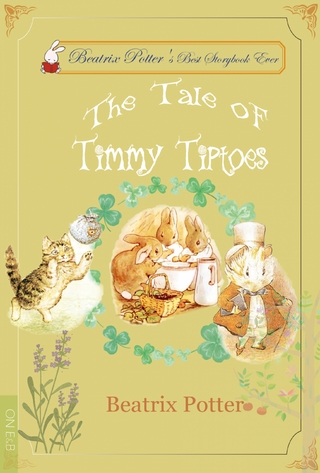 The Tale of Timmy Tiptoes : Illustrated Edition
