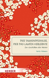 Der Tausendf&uuml;&szlig;ler, der das Laufen verlernte - Yarito Niimura