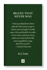Brazil That Never Was -  A.J. Lees