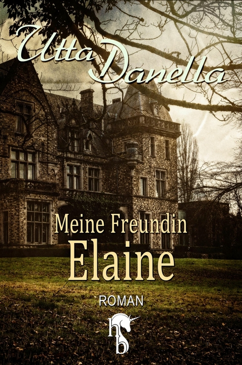 Meine Freundin Elaine - Utta Danella