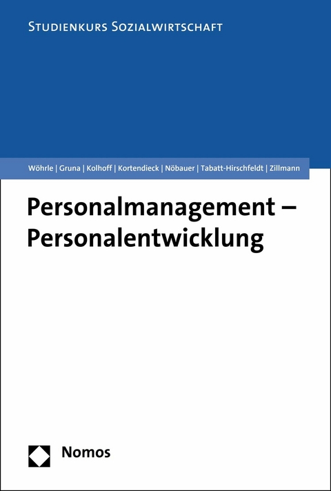 Personalmanagement - Personalentwicklung - Armin Wöhrle, Peggy Gruna, Ludger Kolhoff, Georg Kortendieck, Brigitta Nöbauer, Andrea Tabatt-Hirschfeldt, Raik Zillmann