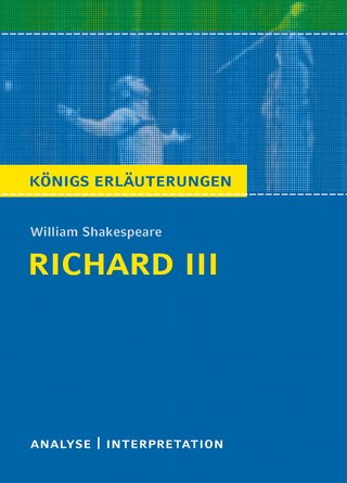 Richard III von William Shakespeare - Textanalyse und Interpretation