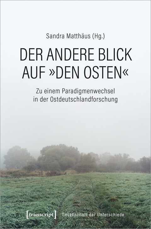 Der andere Blick auf &raquo;den Osten&laquo; - 
