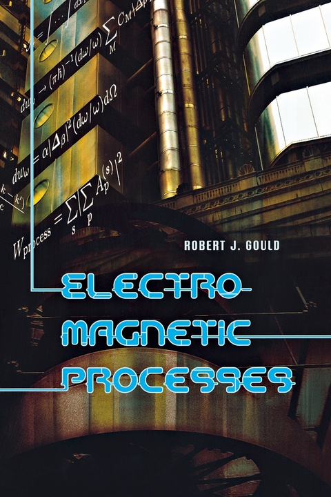 Electromagnetic Processes - Robert J. Gould