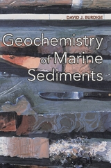 Geochemistry of Marine Sediments - David J. Burdige