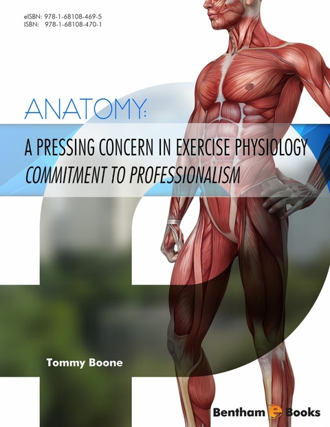 Anatomy: A Pressing Concern in Exercise Physiology - Commitment to Professionalism -  Tommy Boone