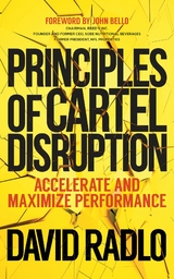 PRINCIPLES OF CARTEL DISRUPTION - David Radlo
