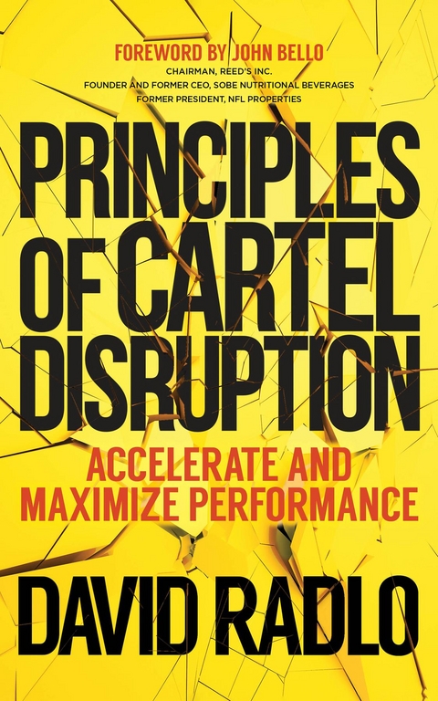 PRINCIPLES OF CARTEL DISRUPTION - David Radlo