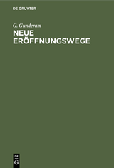 Neue Er&ouml;ffnungswege - G. Gunderam