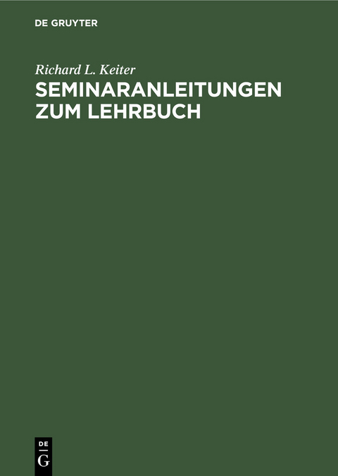 Seminaranleitungen zum Lehrbuch - Richard L. Keiter