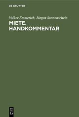 Miete. Handkommentar - Volker Emmerich, J&uuml;rgen Sonnenschein