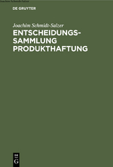 Entscheidungssammlung Produkthaftung - Joachim Schmidt-Salzer