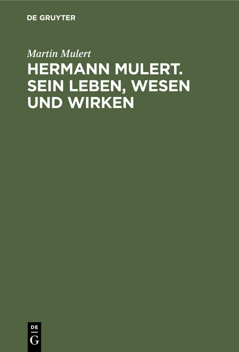 Hermann Mulert. Sein Leben, Wesen und Wirken - Martin Mulert