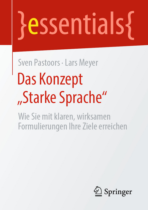 Das Konzept &bdquo;Starke Sprache&ldquo; - Sven Pastoors, Lars Meyer
