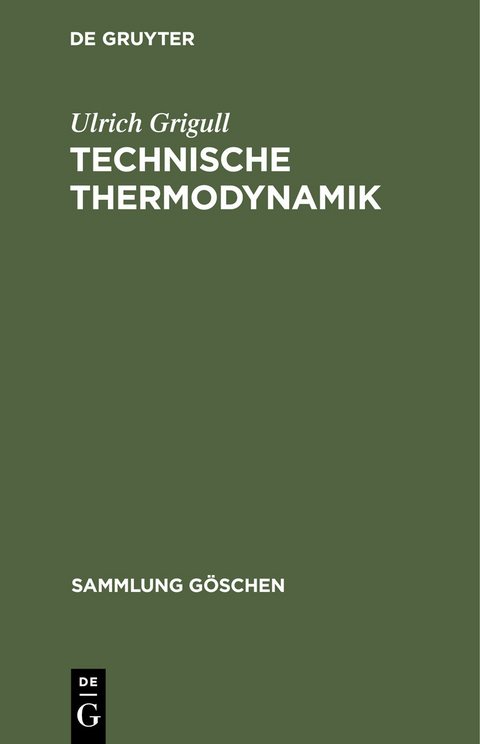 Technische Thermodynamik - Ulrich Grigull