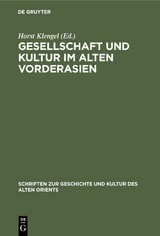 Gesellschaft und Kultur im alten Vorderasien - 