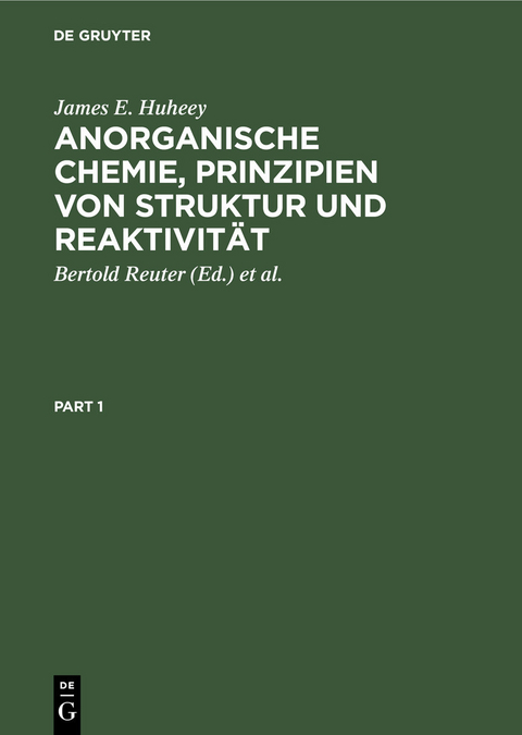 Anorganische Chemie, Prinzipien von Struktur und Reaktivit&auml;t - James E. Huheey