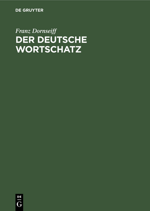 Der deutsche Wortschatz - Franz Dornseiff