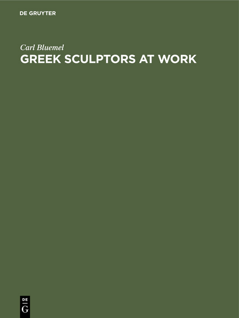 Greek Sculptors at Work - Carl Bluemel