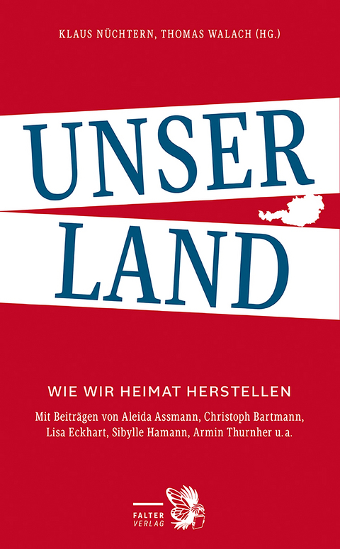 Unser Land - Christoph Bartmann, Matthias Dusini, Rainer Gross, Sibylle Hamann, Sebastian Hofer, Renata Schmidtkunz, Armin Thurnher
