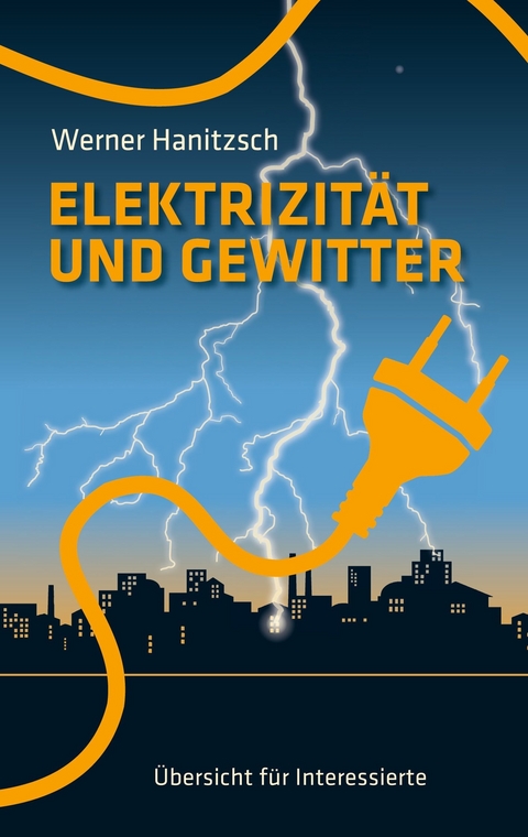 Elektrizit&auml;t und Gewitter - Werner Hanitzsch