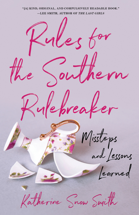 Rules for the Southern Rulebreaker -  Katherine Snow Smith