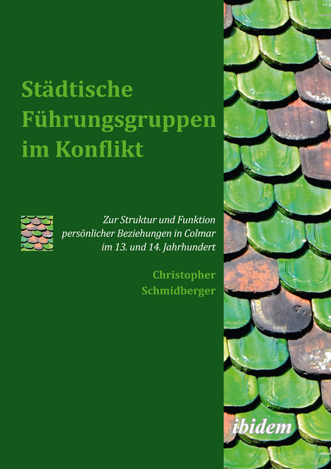 St&auml;dtische F&uuml;hrungsgruppen im Konflikt - Christopher Schmidberger