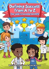 Defining Success From A to Z -  Shaila McGivens,  Zachery McGivens