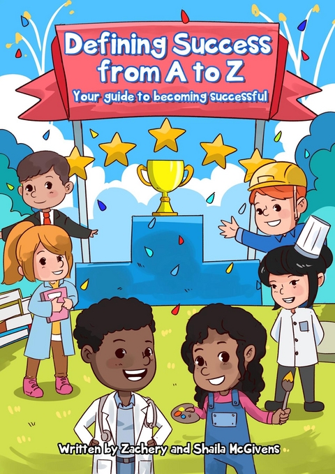 Defining Success From A to Z -  Shaila McGivens,  Zachery McGivens