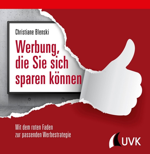Werbung, die Sie sich sparen k&ouml;nnen - Christiane Blenski
