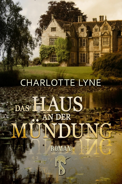 Das Haus an der M&uuml;ndung - Charlotte Lyne